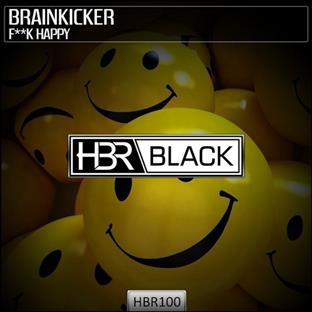 Brainkicker - F**k Happy