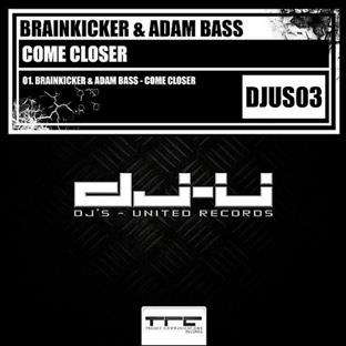 Brainkicker - Come Closer (Feat. Adam Bass)