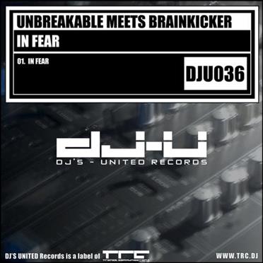 Brainkicker - In Fear (Feat. Unbreakable)