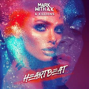 Mark With A K - Heartbeat (Feat. Xillions)