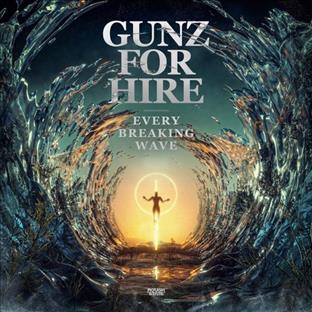 Gunz For Hire - Every Breaking Wave