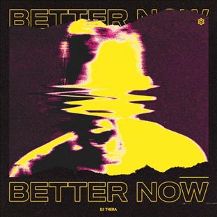 Dj Thera - Better Now