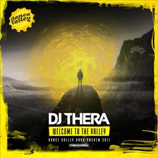 Dj Thera - 	Welcome To The Valley (Dance Valley Hard Anthem 2017)