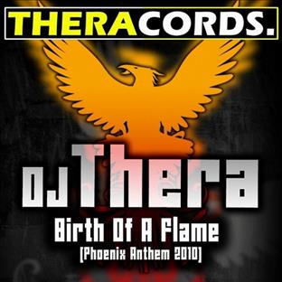 Dj Thera - Birth Of A Flame (Phoenix Anthem 2010)