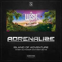 Adrenalize - Island Of Adventure (Wish Outdoor Anthem 2014)