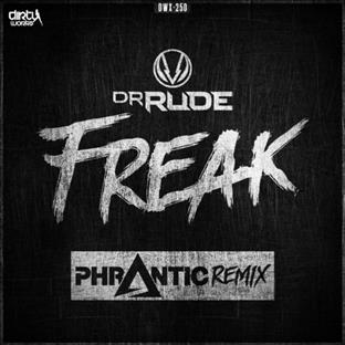 Dr Rude - Freak (Phrantic Remix)