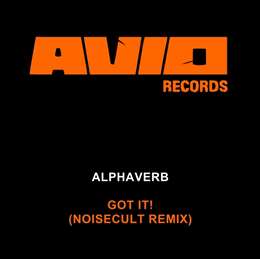 Alphaverb - Go It! (Noisecult Remix)