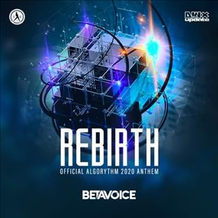 Betavoice - Rebirth (Official Algorythm 2020 Anthem)