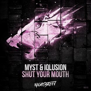 Myst - Shut Your Mouth (Feat. Iqlusion)
