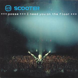 Scooter - Posse (I Need You On The Floor)