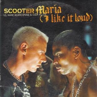 Scooter - Maria (I Like It Loud) (Feat. Marc Acardipane & Dick Rules)
