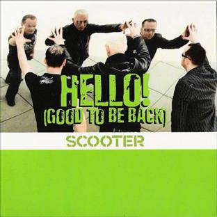 Scooter - Hello (Good To Be Back)