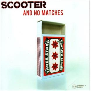 Scooter - And No Matches