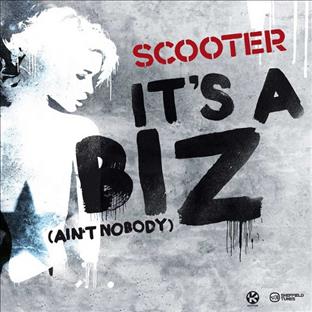 Scooter - It's A Biz (Ain't Nobody)