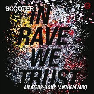 Scooter - In Rave We Trust - Amateur Hour