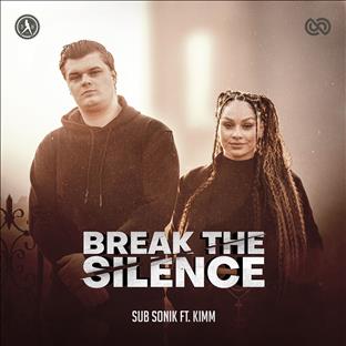 Sub Sonik - Break The Silence (Feat. KIMM)