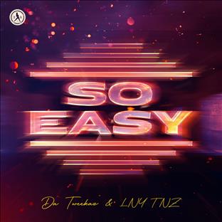 Da Tweekaz - So Easy (Feat. LNY TNZ)