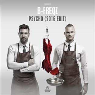 B-Freqz - Psycho (2016 Edit)