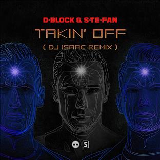 D-Block & S-Te-Phan - Takin' Off (Isaac Remix)