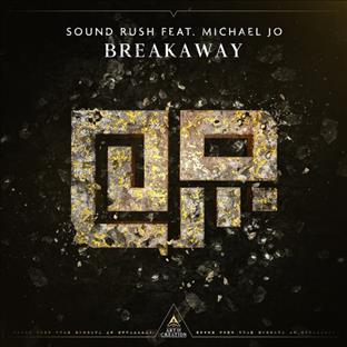 Sound Rush - Breakaway (Feat. Michael Jo)
