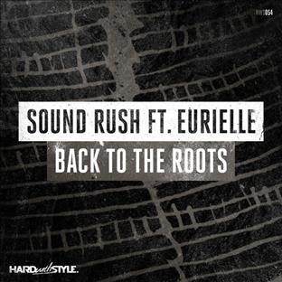 Sound Rush - Back To The Roots (Feat. Eurielle)