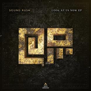 Sound Rush - Look At Us Now