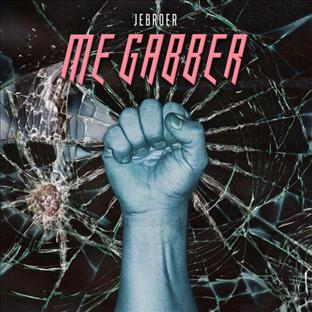 JeBroer - Me Gabber