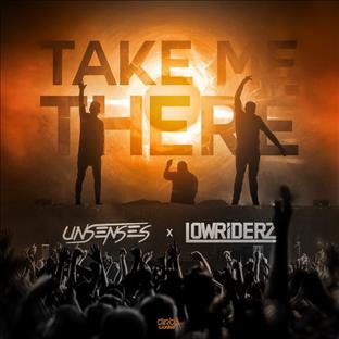 Unsenses - Take Me There (Feat. Lowriderz)