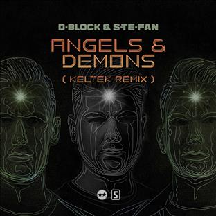 D-Block & S-Te-Phan - Angels & Demons (KELTEK Remix)