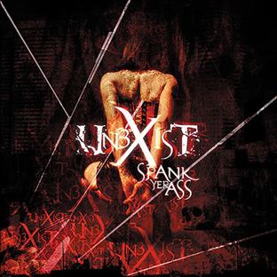 Unexist - Spank Yer Ass