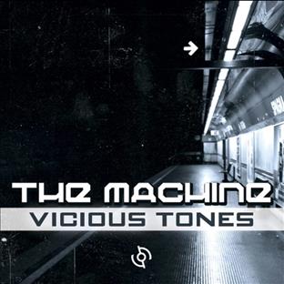 The Machine - Vicious Tones