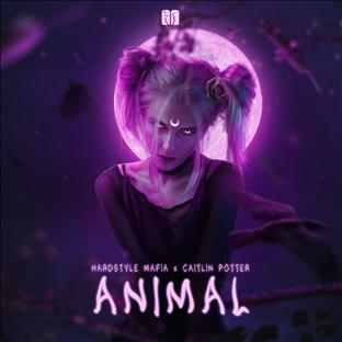 Hardstyle Mafia - Animal (Feat. Caitlin Potter)