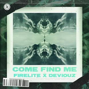 Firelite - Come Find Me (Feat. Deviouz)