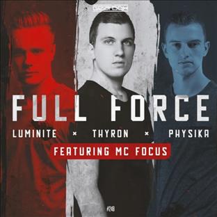 Luminite - Full Force (Feat. Physika & MC Focus)