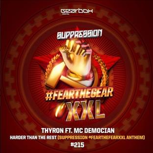 Thyron - Harder Than The Rest (Suppression #FeartheGearXXL 2017 Anthem) (Feat. MC Democian)