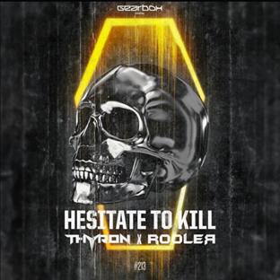 Thyron - Hesitate To Kill