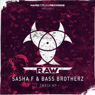 Sasha F - Smash It (Feat. Bass Brotherz)