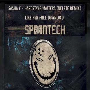 Sasha F - Hardstyle Matters (Delete Remix)