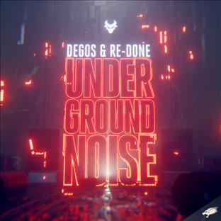 Degos & Re-Done - Underground Noise