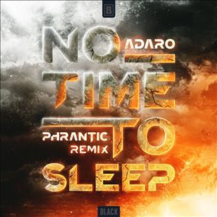 Adaro - No Time To Sleep (Phrantic Remix