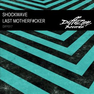 Shockwave - Last MotherFucker