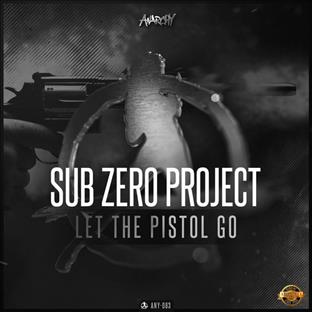 Sub Zero Project - Let The Pistol Go