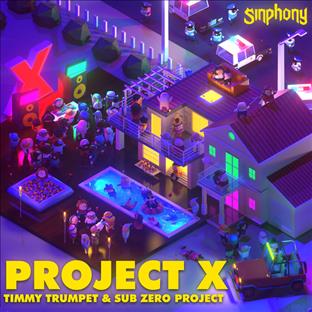 Sub Zero Project - Project X (Feat. Timmy Trumpet)