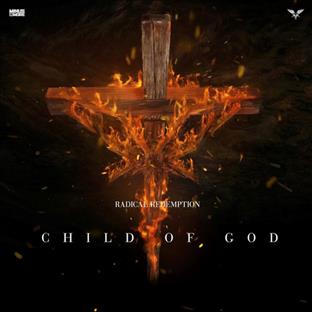 Radical Redemption - Child Of God