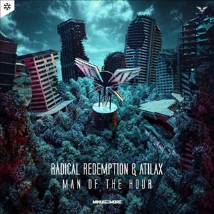 Radical Redemption - Man Of The Hour (Feat. Atilax)