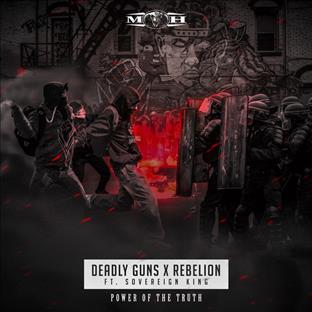 Rebelion - Power Of The Truth (Feat. Deadly Guns & Sovereign King)