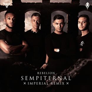 Rebelion - Sempiternal (Imperial Remix)
