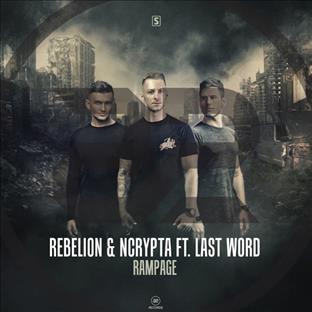 Rebelion - Rampage (Feat. Ncrypta & Last Word)