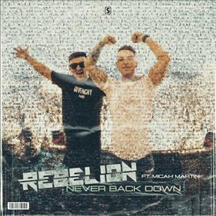 Rebelion - Never Back Down (Feat. Micah Martin)