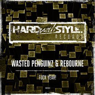 Wasted Penguinz - Fuck Yeah !